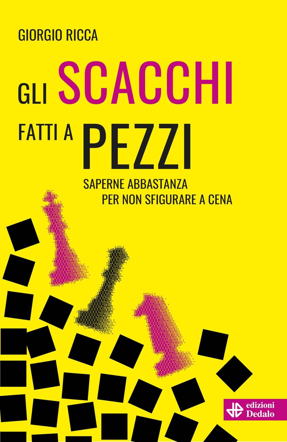 Amazon.it: Gli scacchi fatti a pezzi. Saperne abbastanza per non