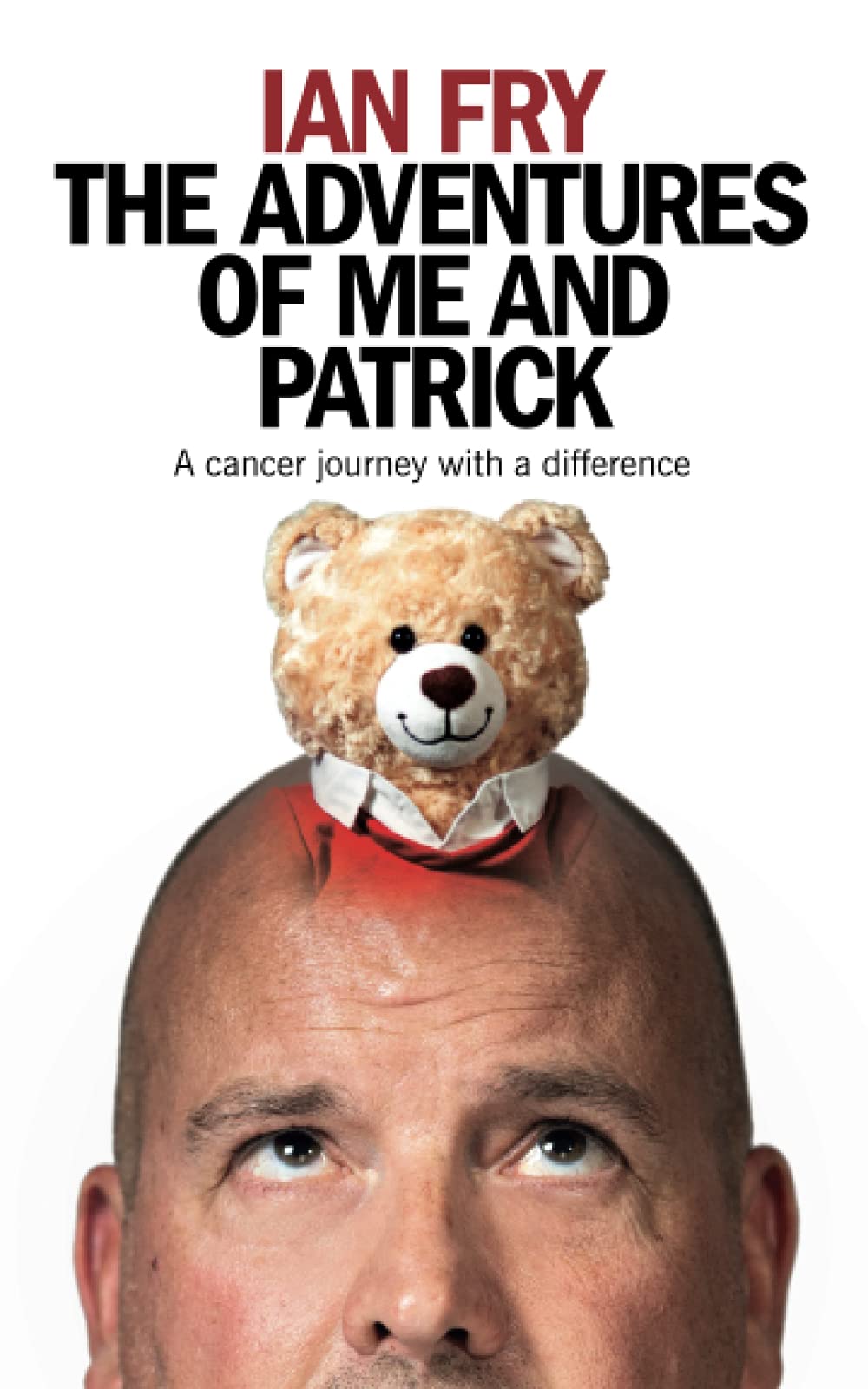 The Adventures of Me and Patrick: A Cancer Journey With a Difference