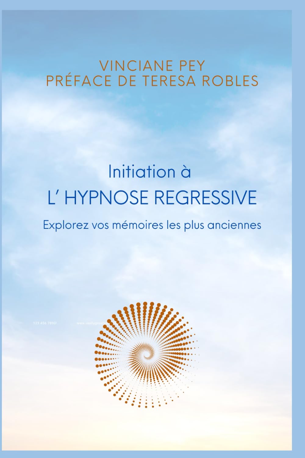 Initiation à l'hypnose régressive: Préface de Teresa ROBLES