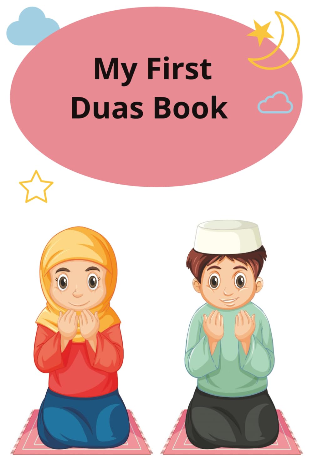 My First Dua Book: Short Duas for Kids