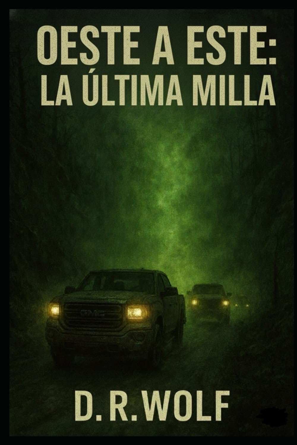 Oeste a Este: La Última Milla (La Trilogía del Oeste)