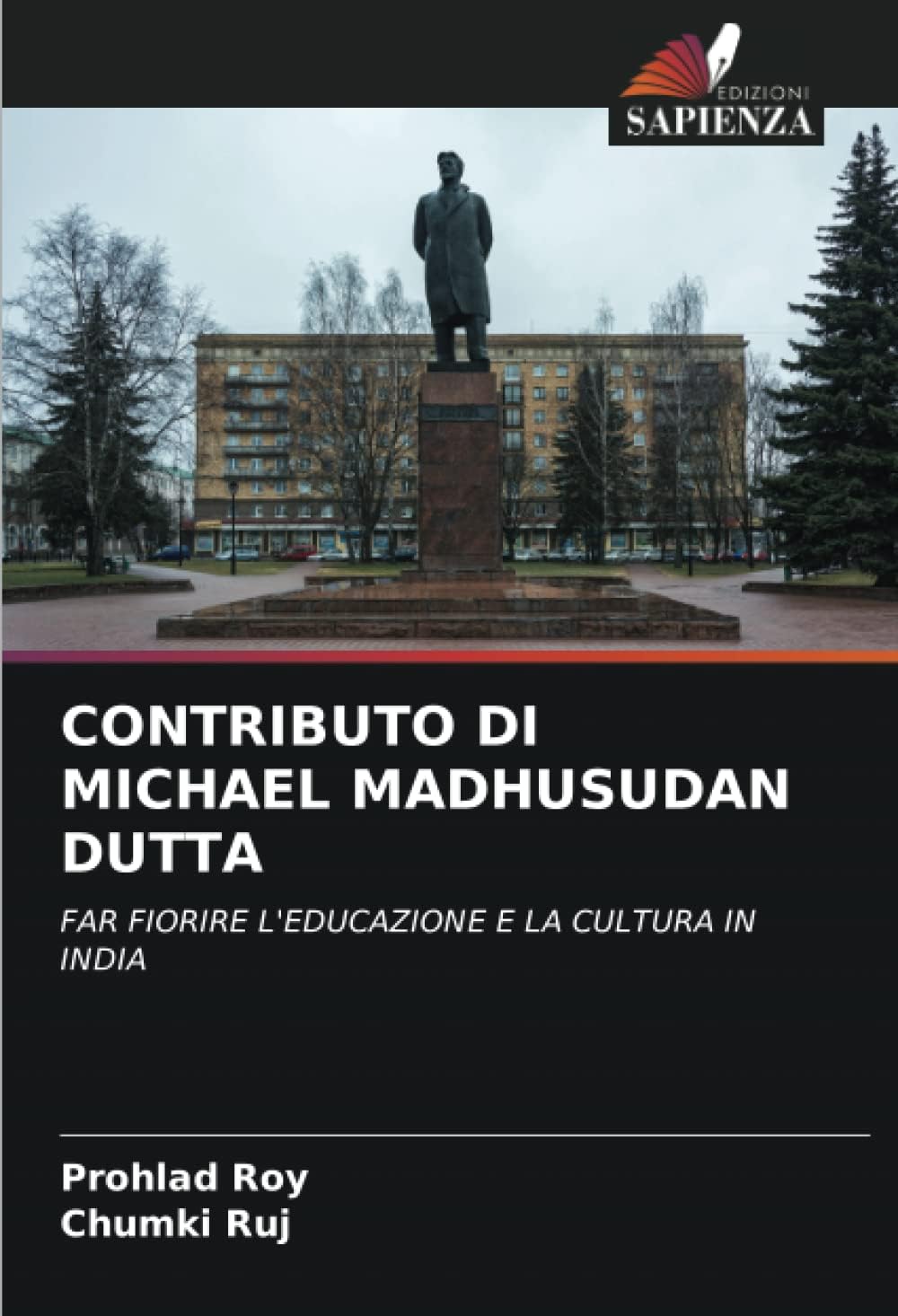 CONTRIBUTO DI MICHAEL MADHUSUDAN DUTTA: FAR FIORIRE L'EDUCAZIONE E LA CULTURA IN INDIA
