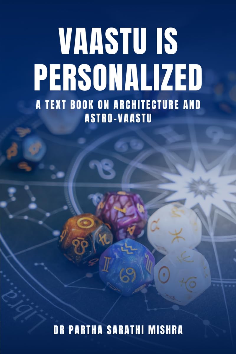 Vaastu is Personalized: A Text Book on Architecture and Astro-Vaastu