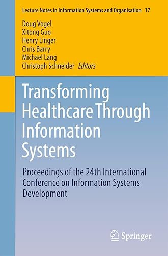 Transforming Healthcare Through Information Systems: Proceedings of the 24th International Conference on Information Systems Development: 17