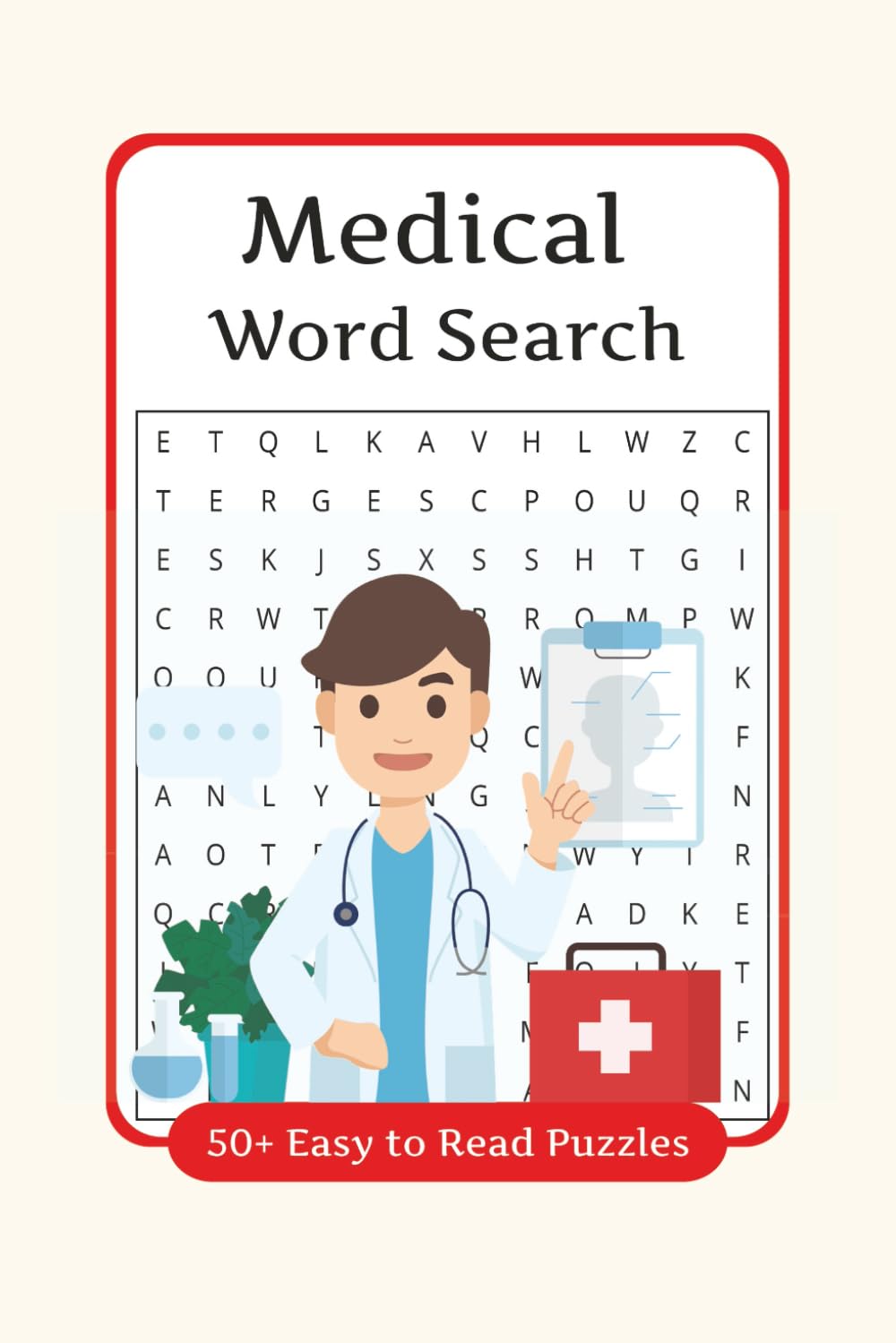 Medical Word Search Puzzle Book: Word Searches with Easy to Read Print about Doctors, Medical supplies, techniques, Nurses of the World and More | 6x9 ... Gift for Vacations, Holidays, and Free Times