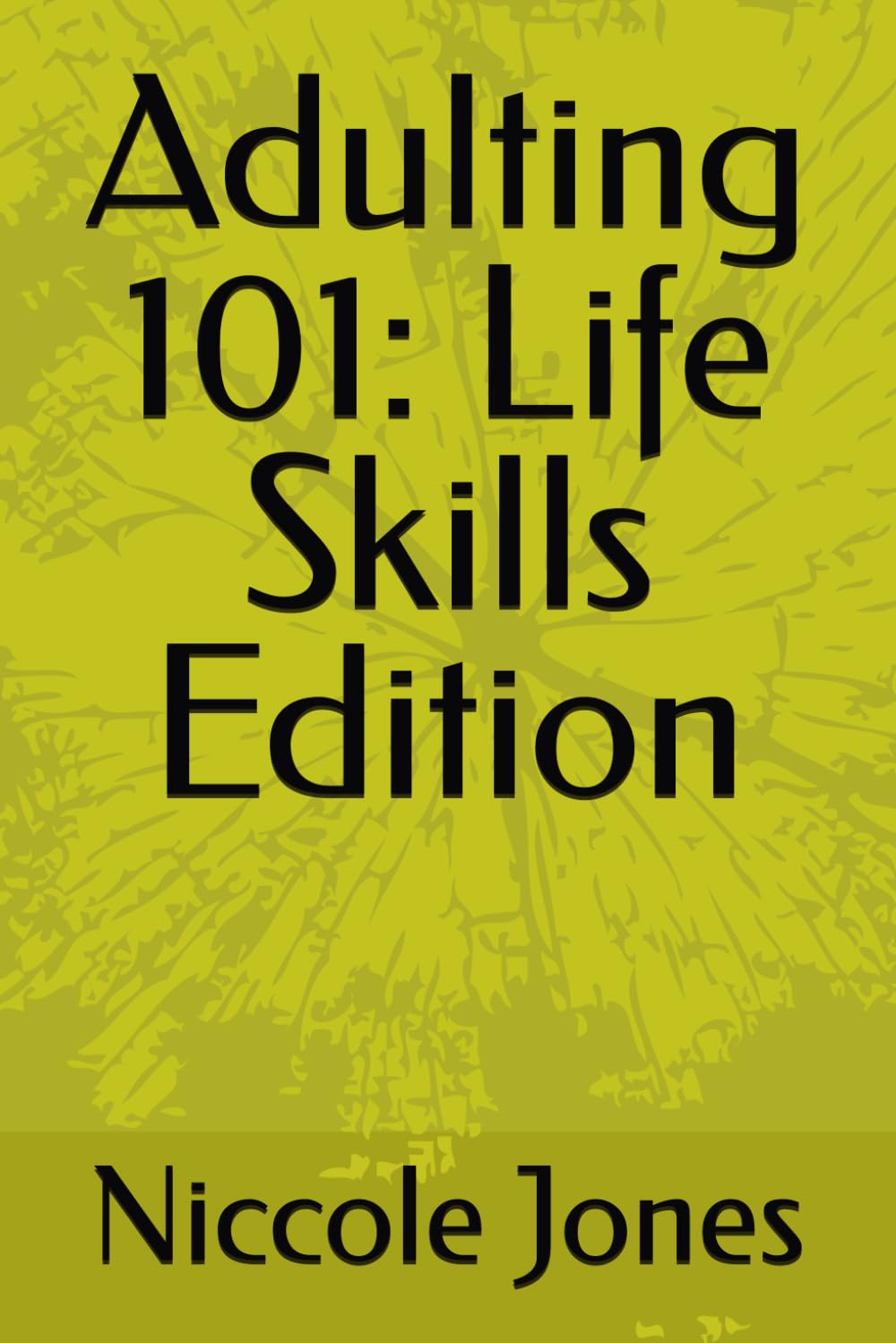 Adulting 101: Life Skills Edition