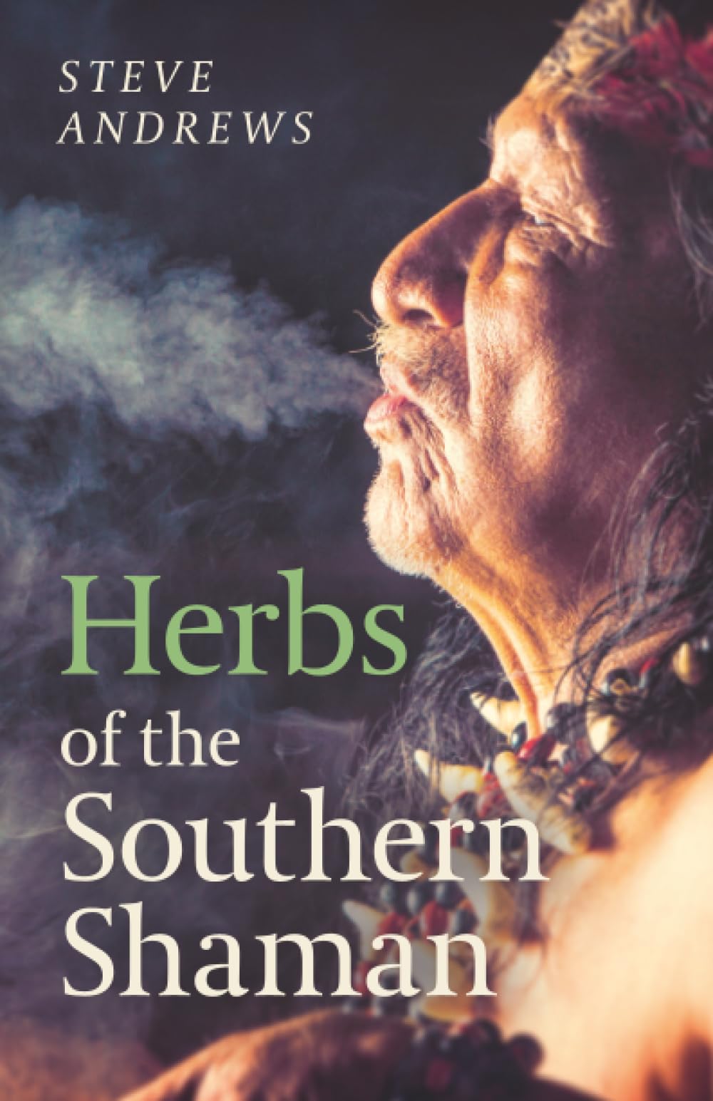 Herbs of the Southern Shaman: Companion To Herbs Of The Northern Shaman