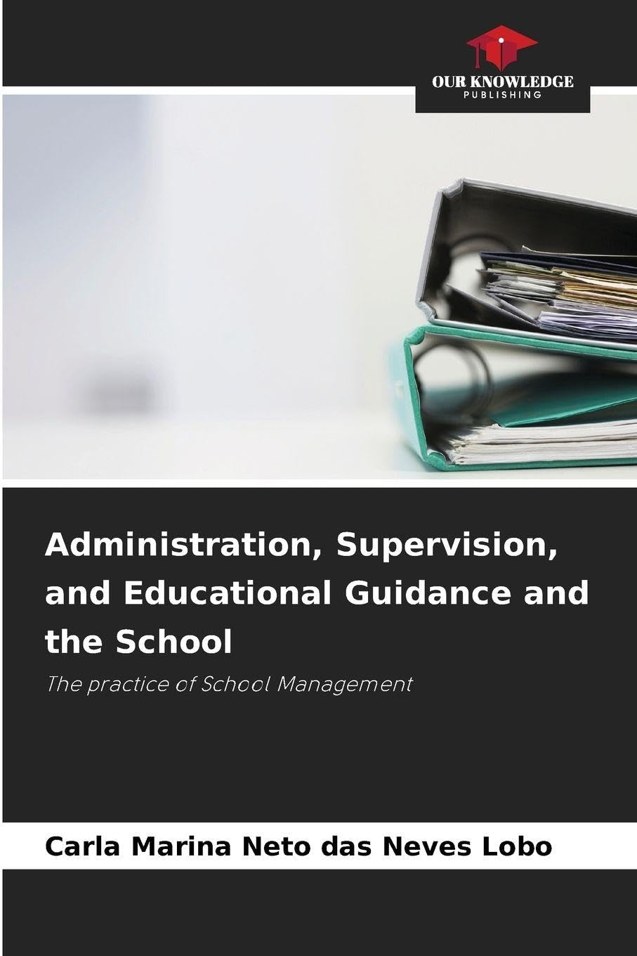 Administration, Supervision, and Educational Guidance and the School: The practice of School Management