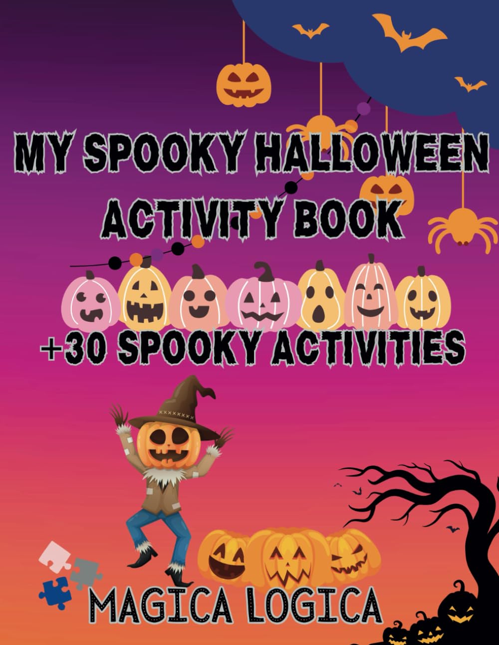 My Spooky Halloween Activity Book: +30 spooky activities