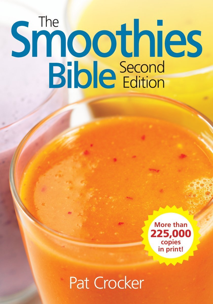 The Smoothies Bible by Pat Crocker (1-May-2010) Paperback