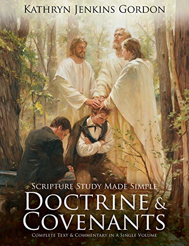 Scripture Study Made Simple: The Doctrine and Covenants
