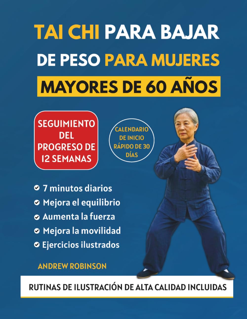 TAI CHI PARA BAJAR DE PESO PARA MUJERES MAYORES DE 60 AÑOS: Ejercicios seguros y de bajo impacto para quemar calorías y aumentar la energía. Siéntete ... (Tai chi fácil para personas mayores)