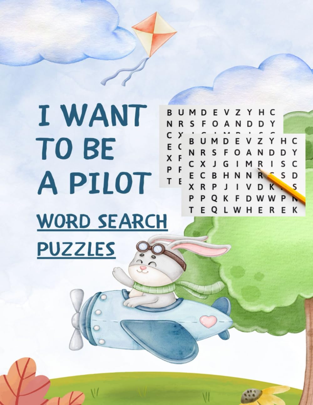 I WANT TO BE A PILOT - WORD SEARCH PUZZLES: Airplane Word Search Puzzle Book for Kids