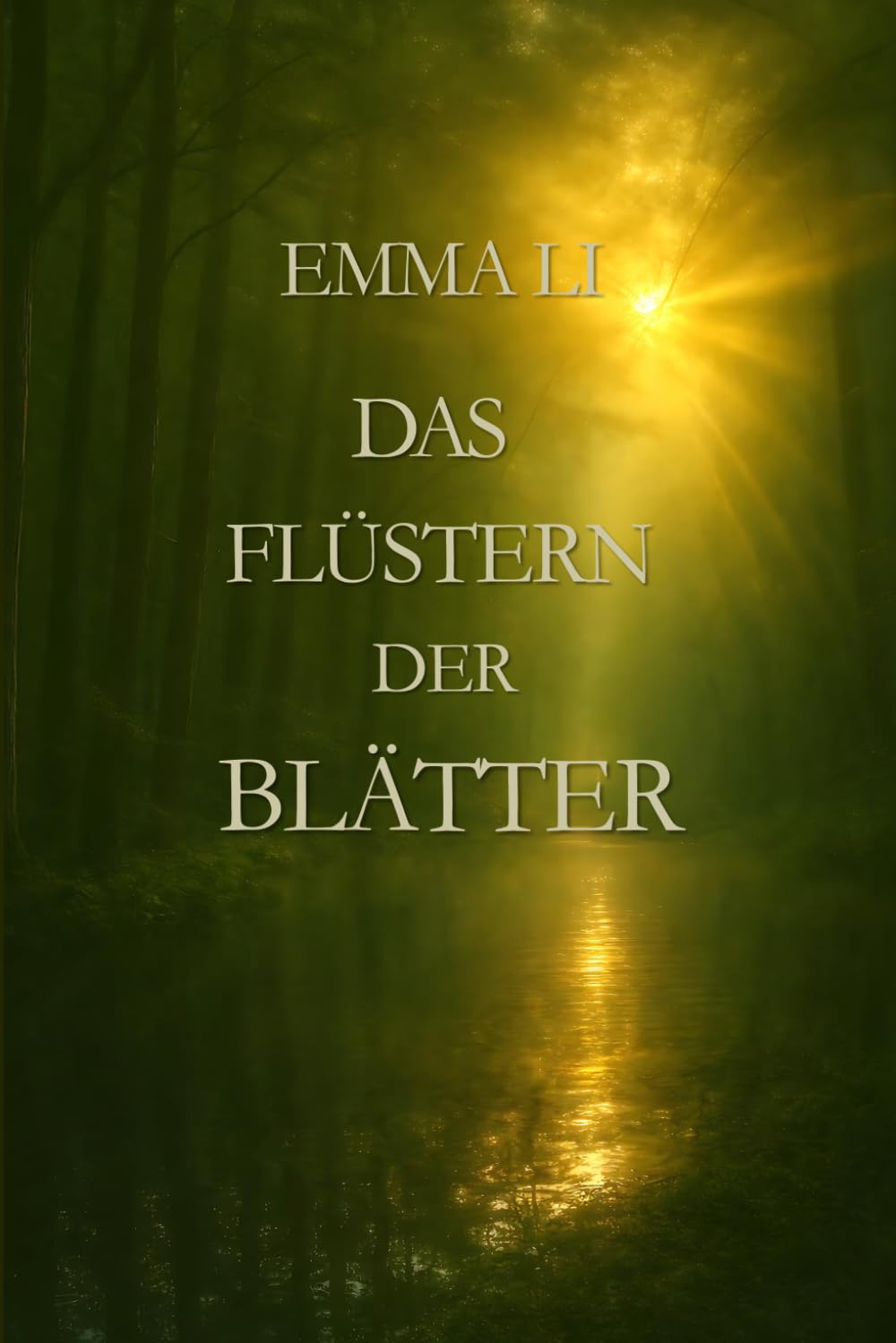 Das Flüstern der Blätter: Ein Lied aus Lelfenor (Die Lieder von Lelfenor)