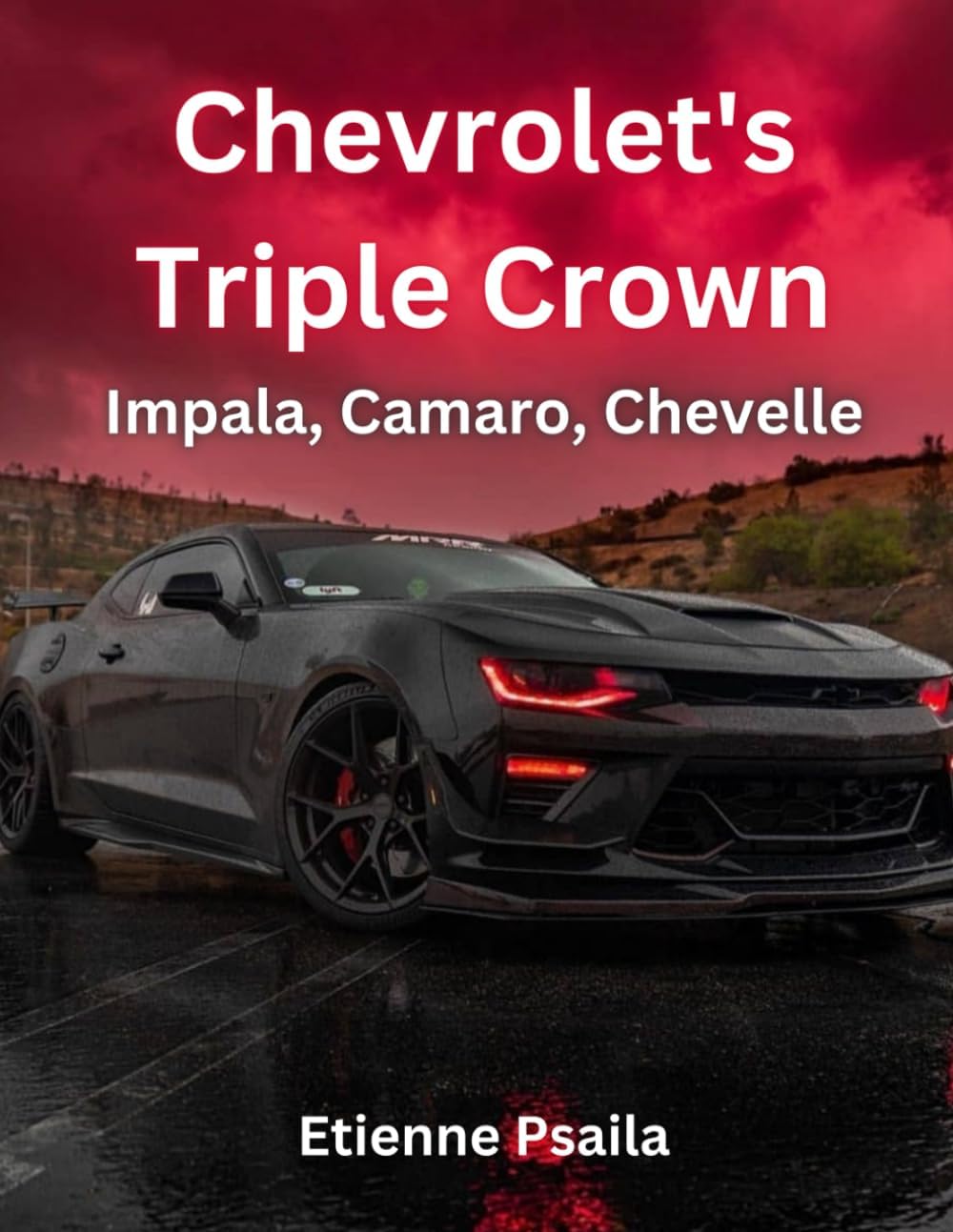 Chevrolet's Triple Crown: Impala, Camaro, Chevelle