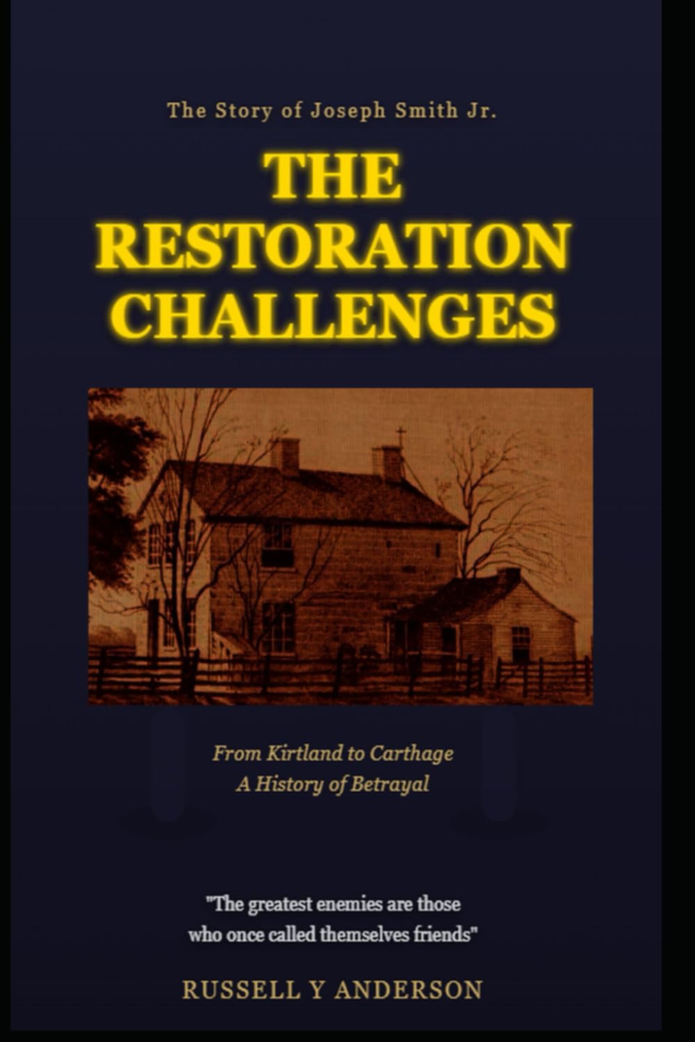 The Restoration Challenges: The Story of Joseph Smith Jr.