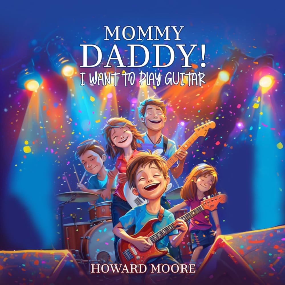 Mommy Daddy: I Want to Play the Guitar