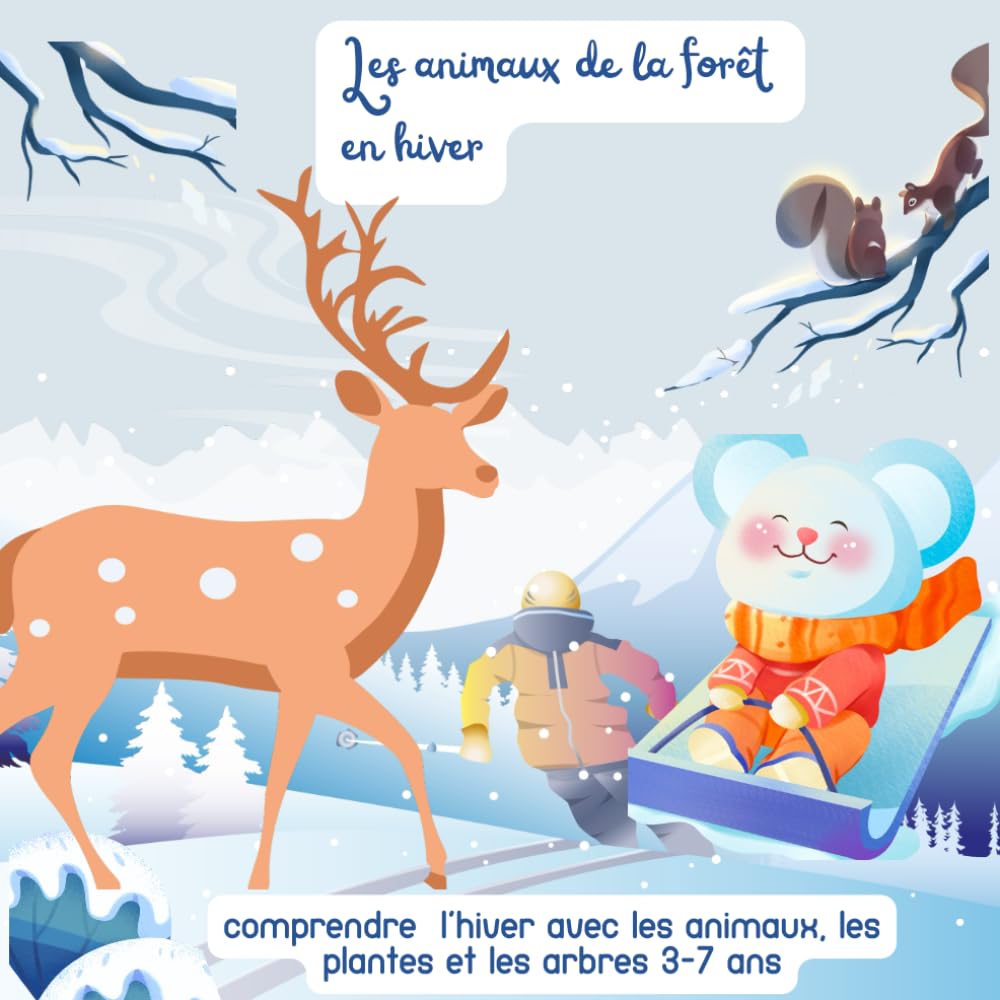 L’hiver, c’est quoi ?: hiver, une saison de fraicheur, découvrons l'adaptation des animaux, les plantes et des êtres humains