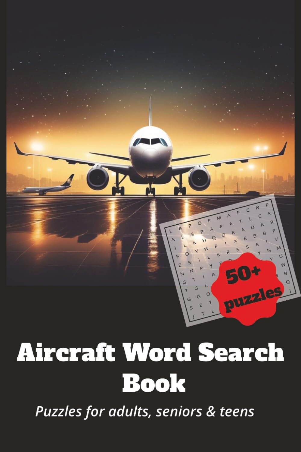 Aircraft Word Search Book: Word searches with Easy to read print about Airplanes, aviation, air travel, adventure and more | 6x9 inches, 110 pages | ... for vacations, Holidays and Spare times