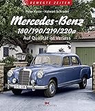  Mercedes-Benz 180/190/219/220a: Auf Qualität ist Verlass (Bewegte Zeiten)