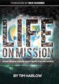 Hardcover Life on Mission: God's People Finding God's Heart for the World Book