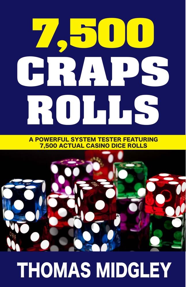 7500 Craps Rolls