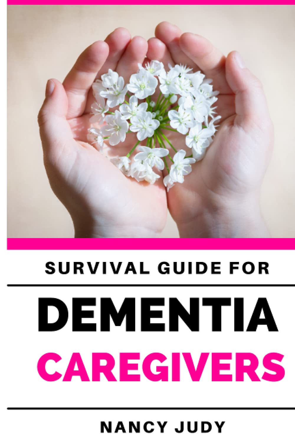 SURVIVAL GUIDE FOR DEMENTIA CAREGIVERS: caring for a loved one with dementia, dementia care givers guide, Gift for Alzheimer’s and dementia caregivers