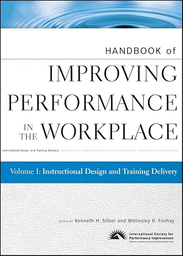 Handbook of Improving Performance in the Workplace, Instructional Design and Training Delivery (English Edition)