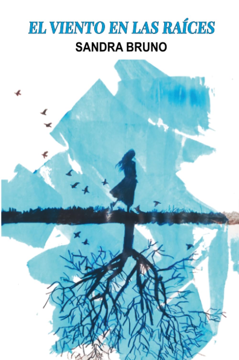 El viento en las raíces