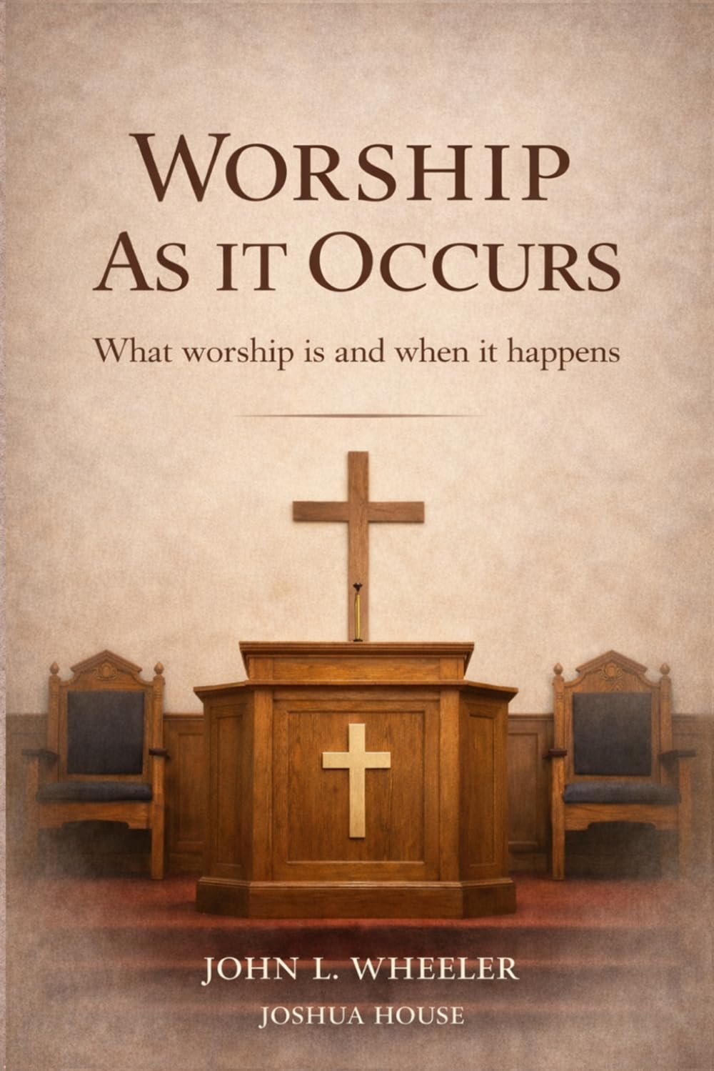 Worship as it Occurs: What Worship Is and When It Happens
