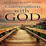 Conversations with God, Book 1