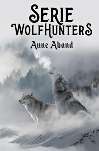 Serie WolHunters: (Romántica &amp; fantasía urbana) (WolfHunters)