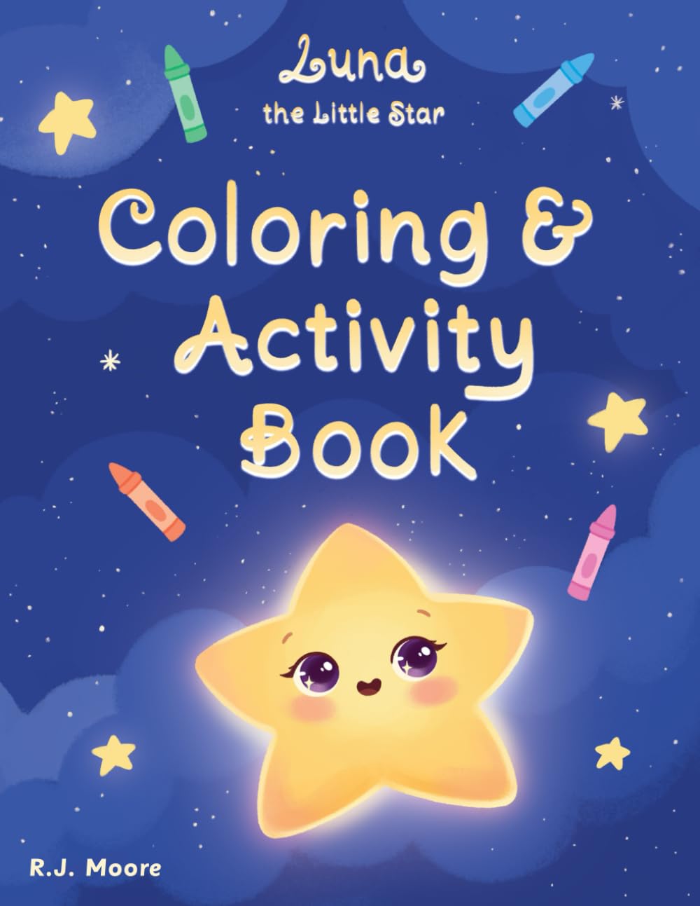 Luna the Little Star Coloring & Activity Book: A calming coloring and activity book for children ages 3 - 7