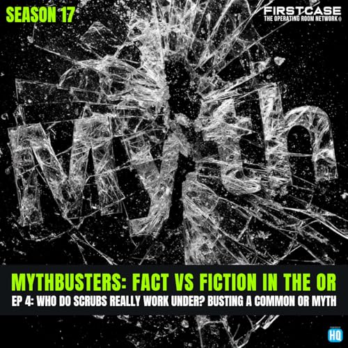 Who Do Scrubs Really Work Under? Busting A Common OR Myth Podcast Por  arte de portada