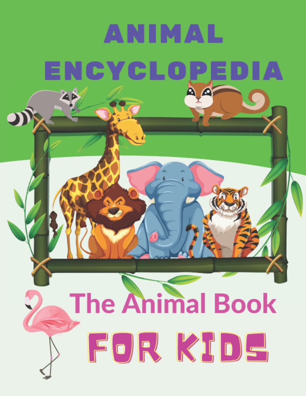 Animal Encyclopedia for Kids: The Animal Book for Children