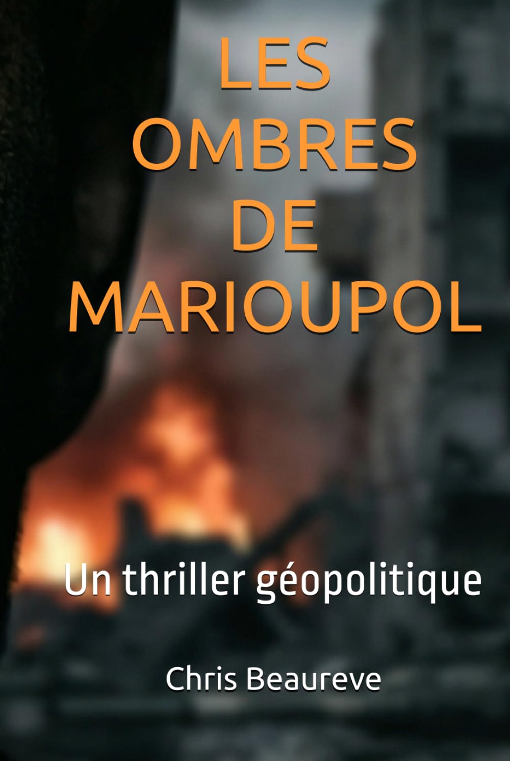 LES OMBRES DE MARIOUPOL: Un thriller géopolitique (Thomas Keller)