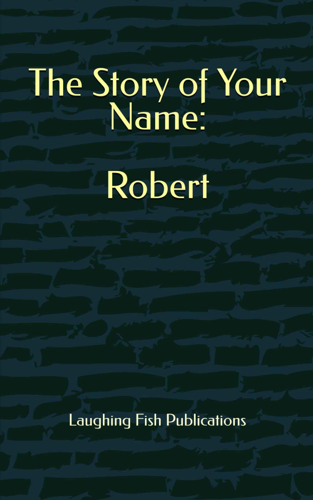 The Story of Your Name: Robert