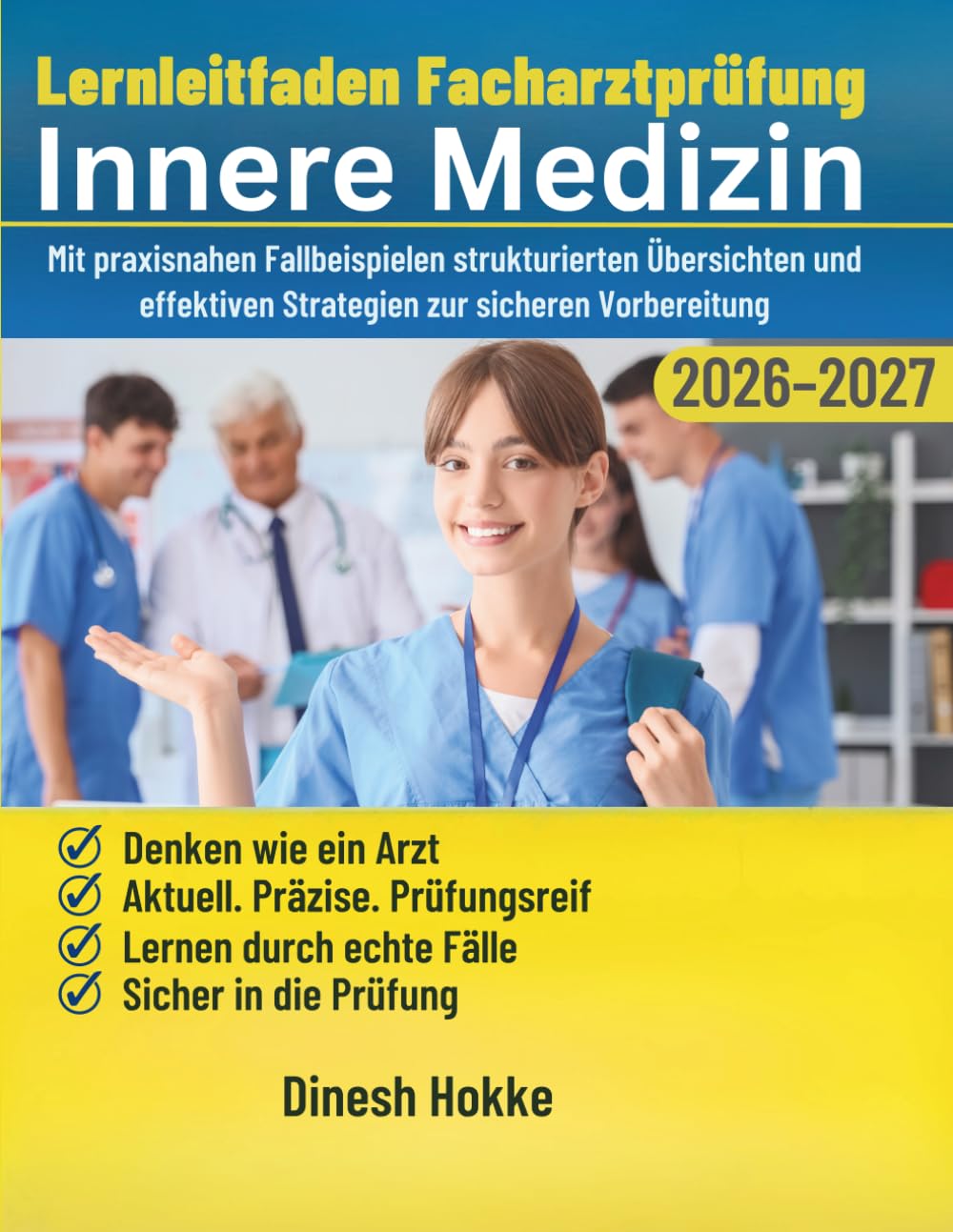 Lernleitfaden Facharztprüfung Innere Medizin 2026–2027: Mit praxisnahen Fallbeispielen strukturierten Übersichten und effektiven Strategien zur sicheren Vorbereitung