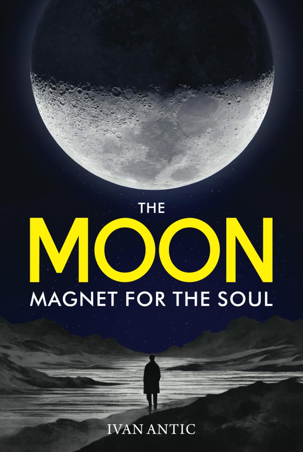 The Moon: Magnet for the Soul (Existence - Consciousness - Bliss)
