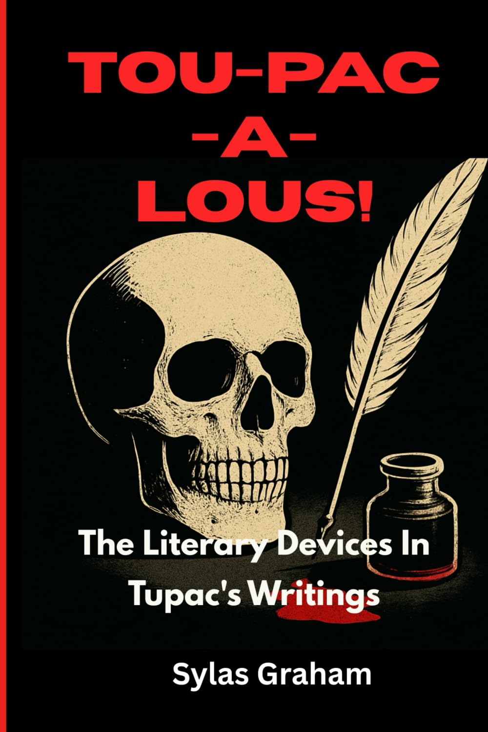 Tou-Pac-A-Lous!: 25 Literary Devices in Tupac’s Writings