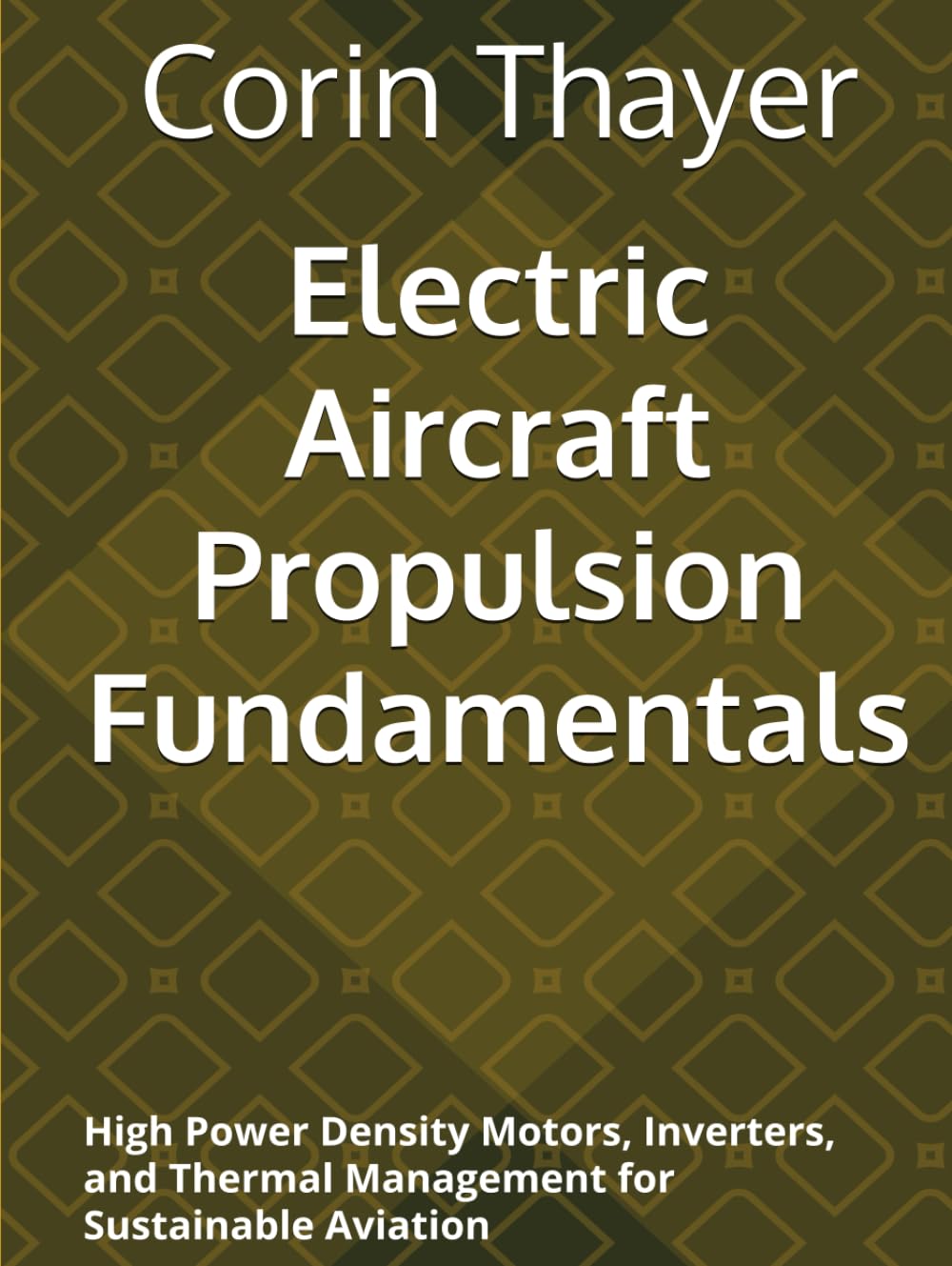 Electric Aircraft Propulsion Fundamentals: High Power Density Motors, Inverters, and Thermal Management for Sustainable Aviation