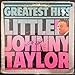 Little Johnny Taylor - Greatest Hits
