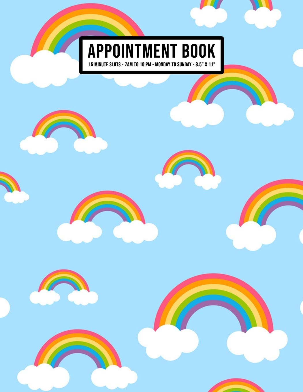 Rainbow Appointment Book: Undated Hourly Appointment Book | Weekly 7AM - 10PM with 15 Minute Intervals | Large 8.5 x 11