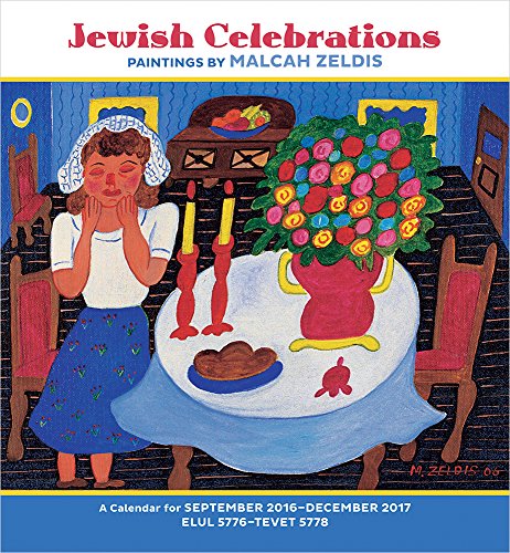 2017 Jewish Celebrations: Paintings by Malcah Zeldis Wall Calendar