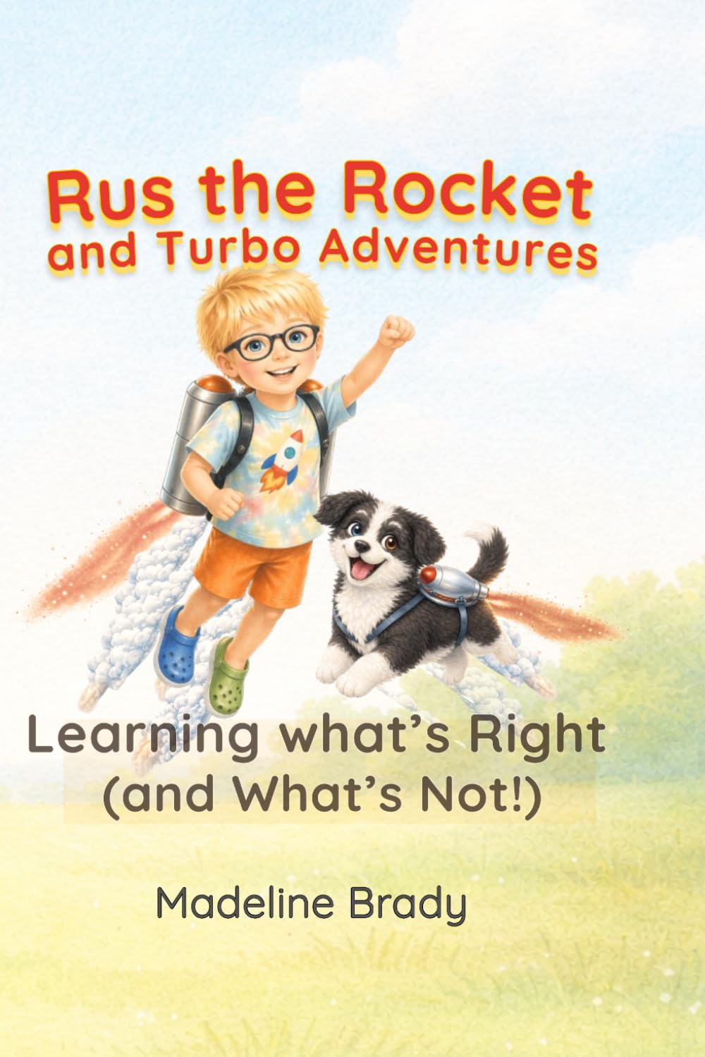 Learning What's Right (and What's Not!) (Rus the Rocket and Turbo Adventures)