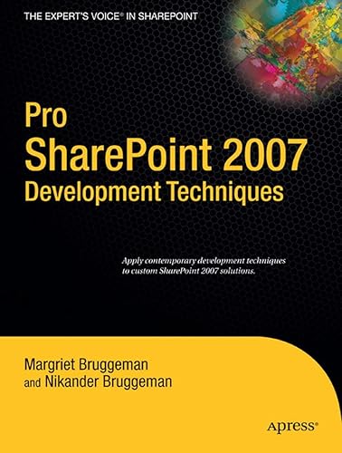 Pro SharePoint 2007 Development Techniques: Apply contimporary development techniques to custom SharePoint 2007 solutions.