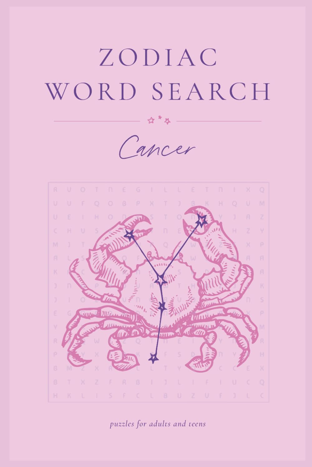 Cancer Word Search Puzzle Book: Word Searches for Astrology, Zodiac, Horoscope, and More for Anxiety Relief and Relaxation | 6x9 inches, 28 puzzles (Zodiac Word Searches)