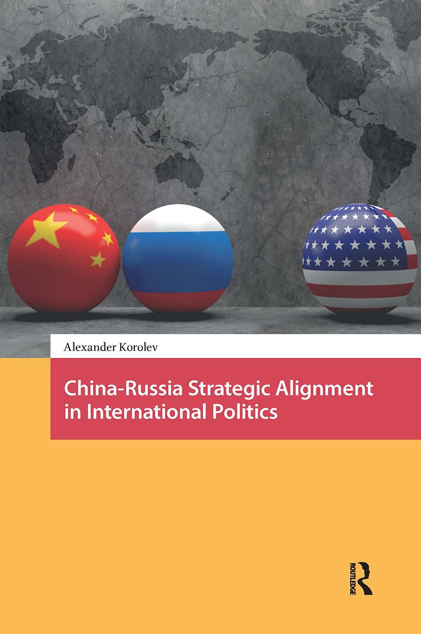 China-Russia Strategic Alignment in International Politics