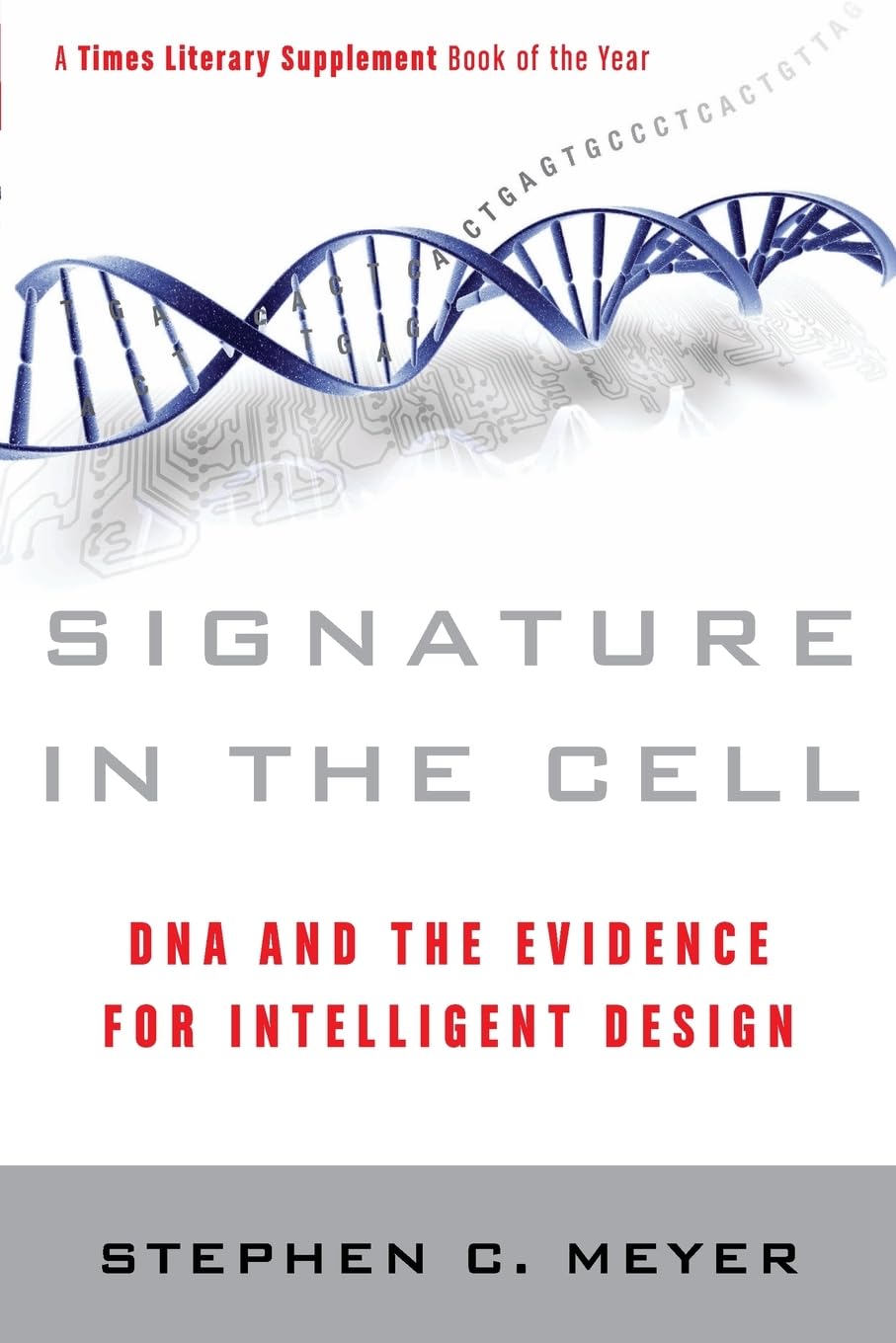 Signature in the Cell: DNA and the Evidence for Intelligent Design ― As Featured in the Film, The Story of Everything      Paperback – Illustrated, June 22, 2010