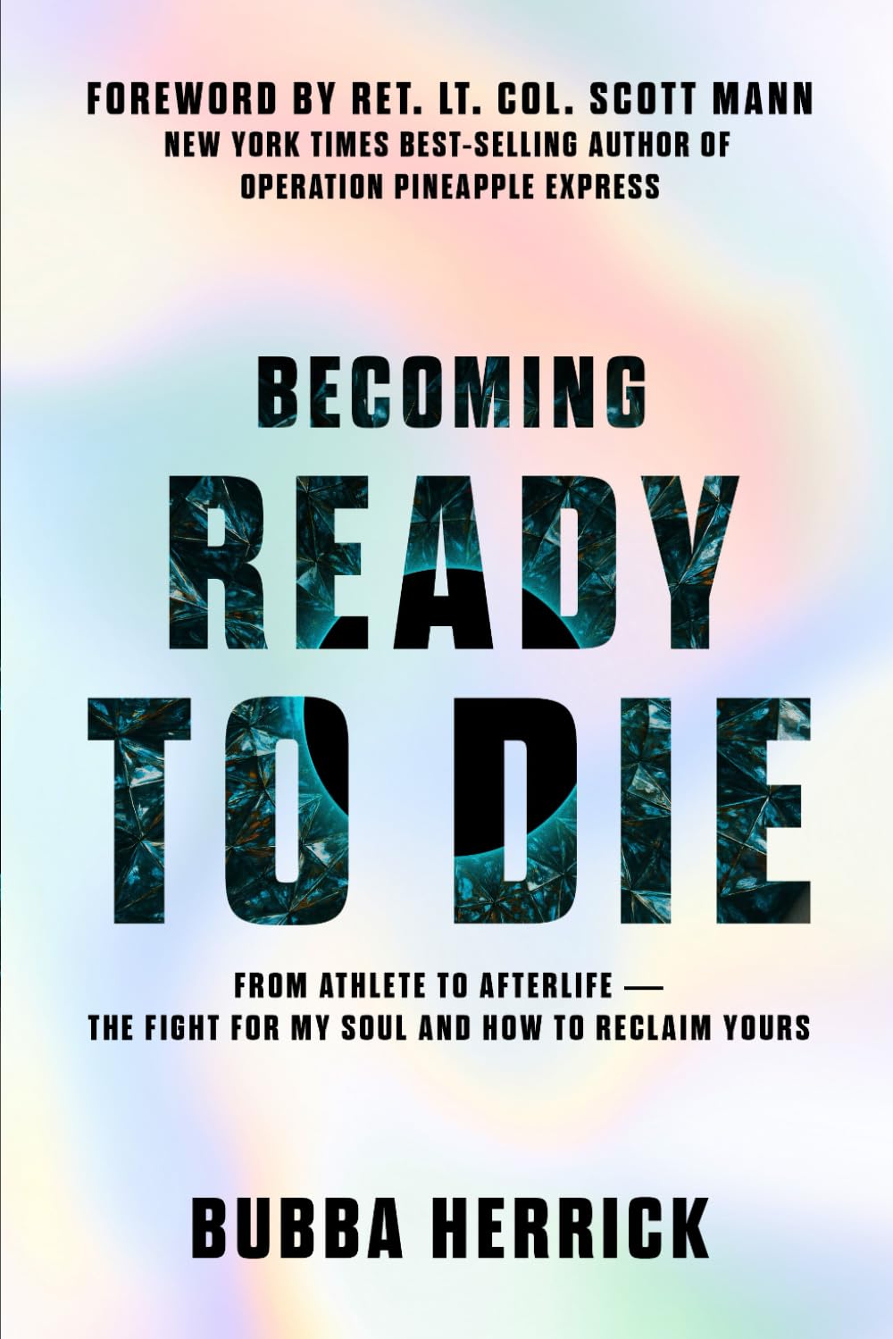 Becoming Ready to Die: The Fight for My Soul—and How You Can Reclaim Yours